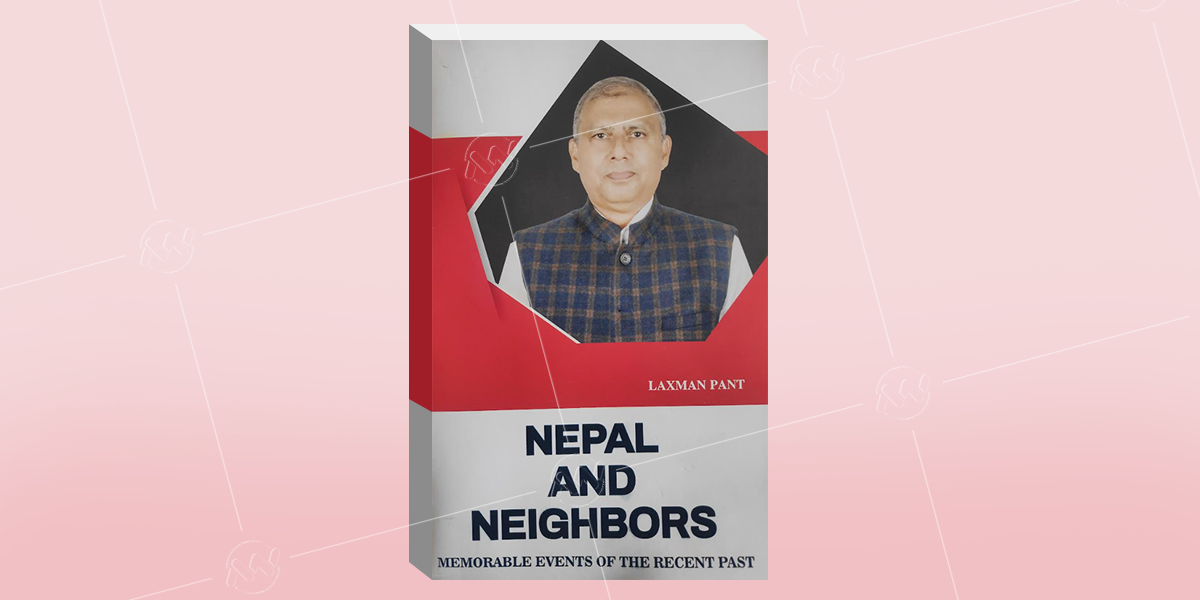 माओवादी नेता पन्तको पुस्तक ‘नेपाल एन्ड नेबर्स’मा मुख्य राजनीतिक घटनाक्रमबारे चर्चा